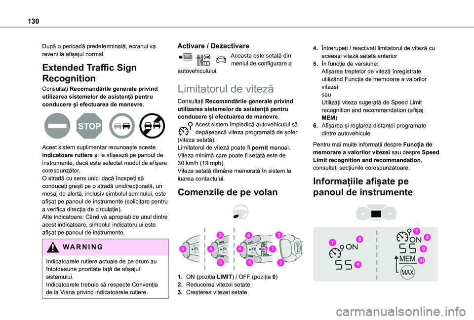 TOYOTA PROACE CITY VERSO 2020 Manual de utilizare (in Romanian) 130
După o perioadă predeterminată, ecranul va reveni la afișajul normal.
Extended Traffic Sign
Recognition
Consultați Recomandările generale privind utilizarea sistemelor de asistență pentru TOYOTA PROACE CITY VERSO 2020 Manual de utilizare (in Romanian) 130
După o perioadă predeterminată, ecranul va reveni la afișajul normal.
Extended Traffic Sign
Recognition
Consultați Recomandările generale privind utilizarea sistemelor de asistență pentru