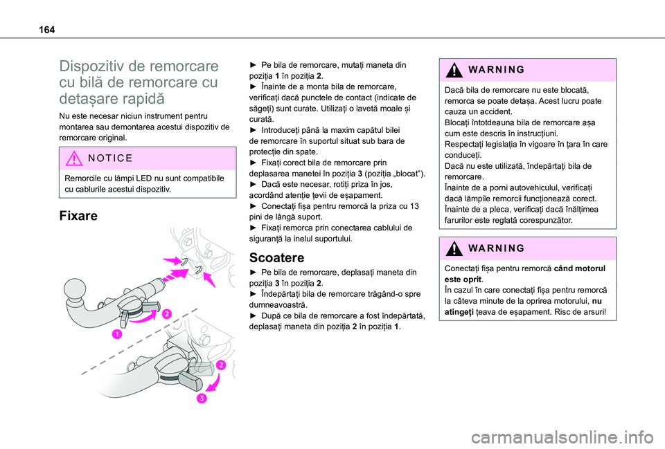 TOYOTA PROACE CITY VERSO 2020 Manual de utilizare (in Romanian) 164
Dispozitiv de remorcare
cu bilă de remorcare cu
detașare rapidă
Nu este necesar niciun instrument pentru montarea sau demontarea acestui dispozitiv de remorcare original.
NOTIC E
Remorcile cu TOYOTA PROACE CITY VERSO 2020 Manual de utilizare (in Romanian) 164
Dispozitiv de remorcare
cu bilă de remorcare cu
detașare rapidă
Nu este necesar niciun instrument pentru montarea sau demontarea acestui dispozitiv de remorcare original.
NOTIC E
Remorcile cu
