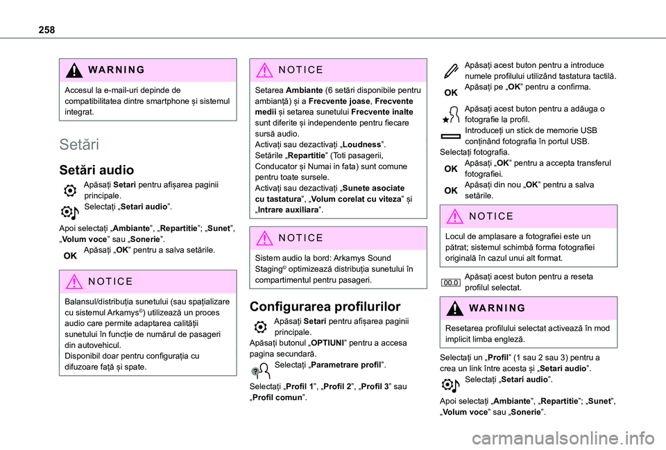 TOYOTA PROACE CITY VERSO 2020 Manual de utilizare (in Romanian) 258
WARNI NG
Accesul la e-mail-uri depinde de compatibilitatea dintre smartphone și sistemul integrat.
Setări
Setări audio
Apăsați Setari pentru afișarea paginii principale.Selectați „Setari TOYOTA PROACE CITY VERSO 2020 Manual de utilizare (in Romanian) 258
WARNI NG
Accesul la e-mail-uri depinde de compatibilitatea dintre smartphone și sistemul integrat.
Setări
Setări audio
Apăsați Setari pentru afișarea paginii principale.Selectați „Setari