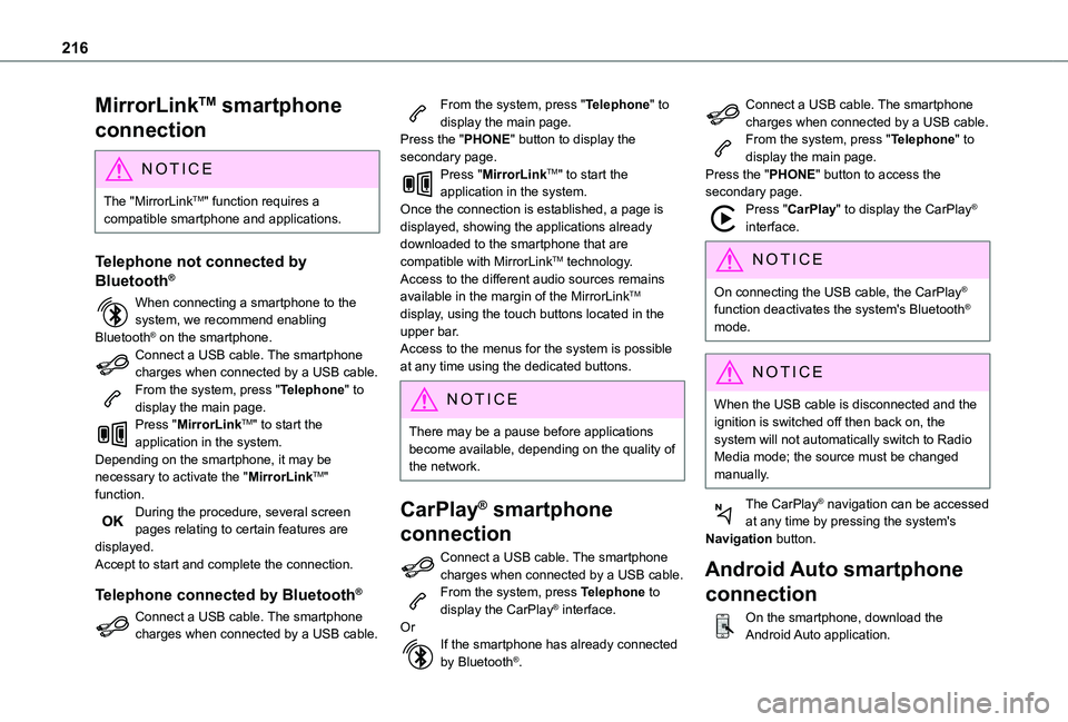 TOYOTA PROACE CITY VERSO 2021  Owners Manual 216
MirrorLinkTM smartphone 
connection
NOTIC E
The "MirrorLinkTM" function requires a compatible smartphone and applications.
Telephone not connected by 
Bluetooth®
When connecting a smartph