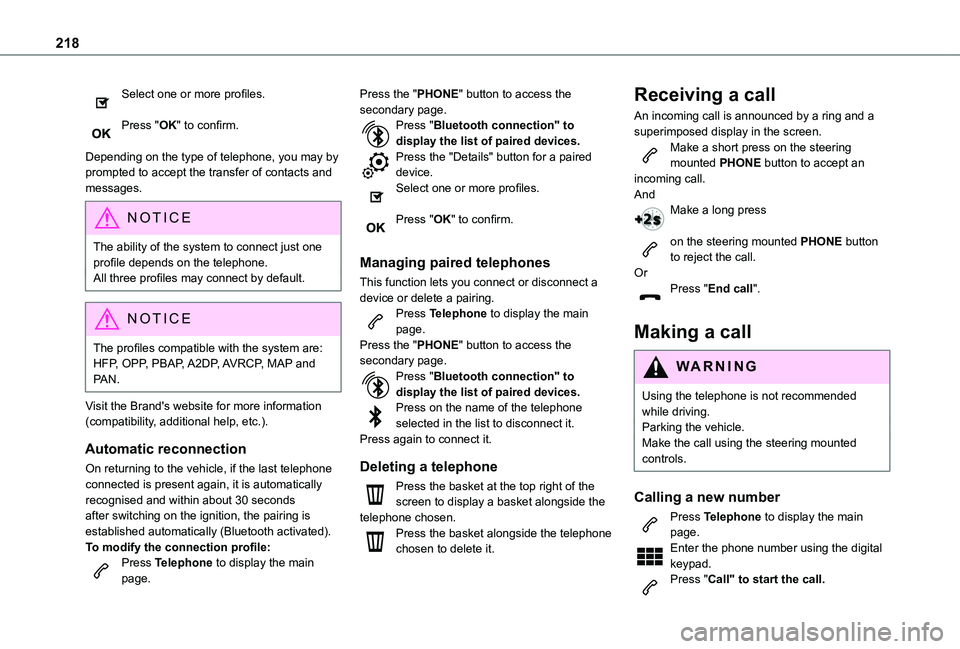 TOYOTA PROACE CITY VERSO 2021  Owners Manual 218
Select one or more profiles. 
Press "OK" to confirm. 
Depending on the type of telephone, you may by prompted to accept the transfer of contacts and messages.
NOTIC E
The ability of the sy