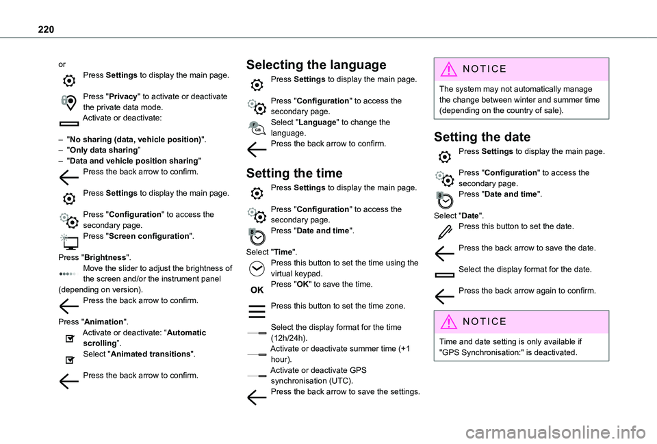 TOYOTA PROACE CITY VERSO 2021  Owners Manual 220
orPress Settings to display the main page. 
Press "Privacy" to activate or deactivate the private data mode.Activate or deactivate: 
– "No sharing (data, vehicle position)".– &