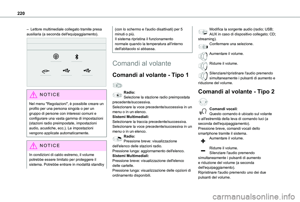 TOYOTA PROACE CITY VERSO 2021 Manuale duso (in Italian) 220
– Lettore multimediale collegato tramite presa ausiliaria (a seconda dell'equipaggiamento).
NOTIC E
Nel menu "Regolazioni", è possibile creare un profilo per una persona singola TOYOTA PROACE CITY VERSO 2021 Manuale duso (in Italian) 220
– Lettore multimediale collegato tramite presa ausiliaria (a seconda dell'equipaggiamento).
NOTIC E
Nel menu "Regolazioni", è possibile creare un profilo per una persona singola