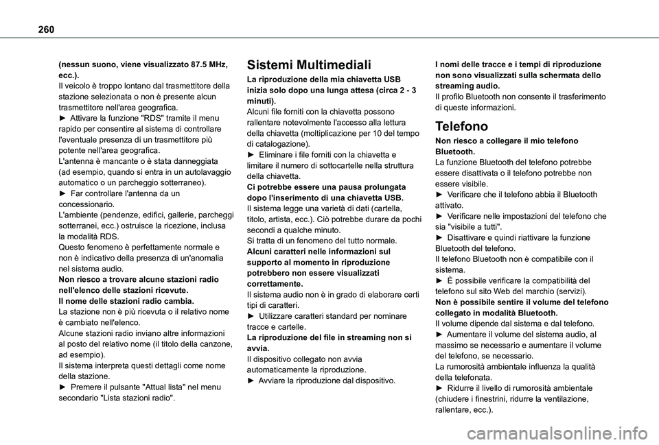TOYOTA PROACE CITY VERSO 2021  Manuale duso (in Italian) 260
(nessun suono, viene visualizzato 87.5 MHz, ecc.).Il veicolo è troppo lontano dal trasmettitore della stazione selezionata o non è presente alcun trasmettitore nell'area geografica.► Attiv