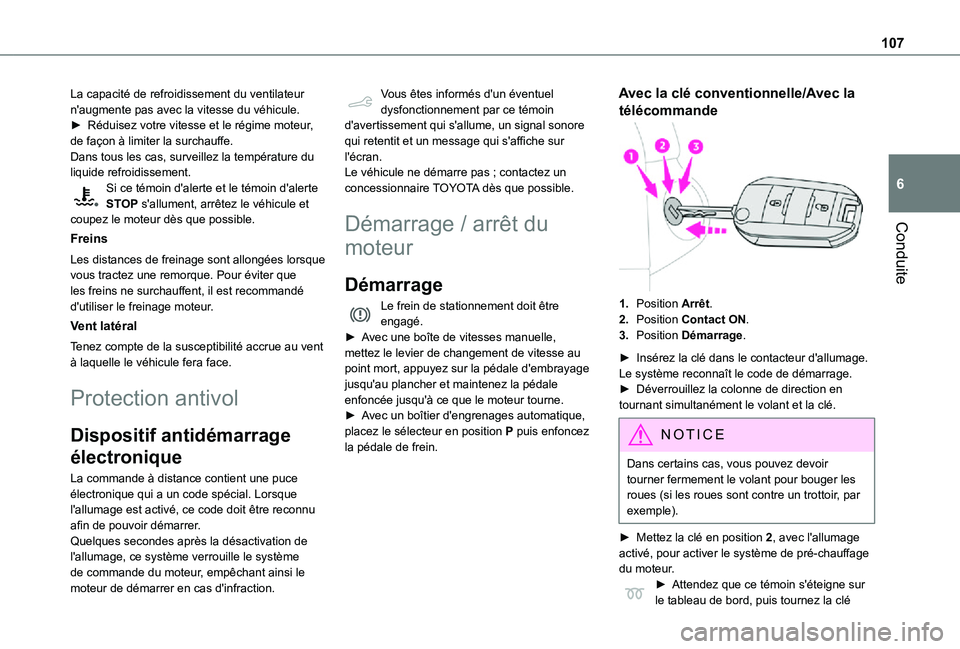 TOYOTA PROACE CITY VERSO 2021 Notices Demploi (in French) 107
Conduite
6
La capacité de refroidissement du ventilateur n'augmente pas avec la vitesse du véhicule.► Réduisez votre vitesse et le régime moteur, de façon à limiter la surchauffe.Dans TOYOTA PROACE CITY VERSO 2021 Notices Demploi (in French) 107
Conduite
6
La capacité de refroidissement du ventilateur n'augmente pas avec la vitesse du véhicule.► Réduisez votre vitesse et le régime moteur, de façon à limiter la surchauffe.Dans