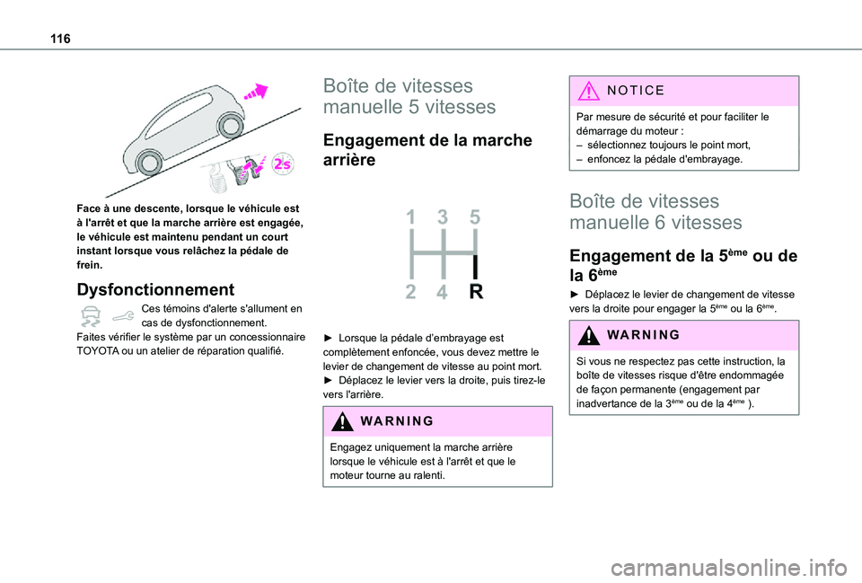 TOYOTA PROACE CITY VERSO 2021 Notices Demploi (in French) 11 6
Face à une descente, lorsque le véhicule est à l'arrêt et que la marche arrière est engagée, le véhicule est maintenu pendant un court instant lorsque vous relâchez la pédale de fr TOYOTA PROACE CITY VERSO 2021 Notices Demploi (in French) 11 6
Face à une descente, lorsque le véhicule est à l'arrêt et que la marche arrière est engagée, le véhicule est maintenu pendant un court instant lorsque vous relâchez la pédale de fr