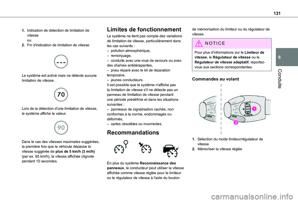 TOYOTA PROACE CITY VERSO 2021  Notices Demploi (in French) 131
Conduite
6
1.Indication de détection de limitation de vitesseou
2.Fin d'indication de limitation de vitesse 
 
Le système est activé mais ne détecte aucune 
limitation de vitesse. 
 
Lors 