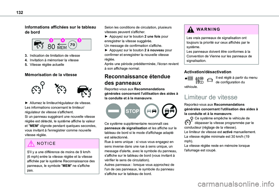 TOYOTA PROACE CITY VERSO 2021  Notices Demploi (in French) 132
Informations affichées sur le tableau 
de bord 
 
3.Indication de limitation de vitesse
4.Invitation à mémoriser la vitesse
5.Vitesse réglée actuelle
Mémorisation de la vitesse 
 
► Allume