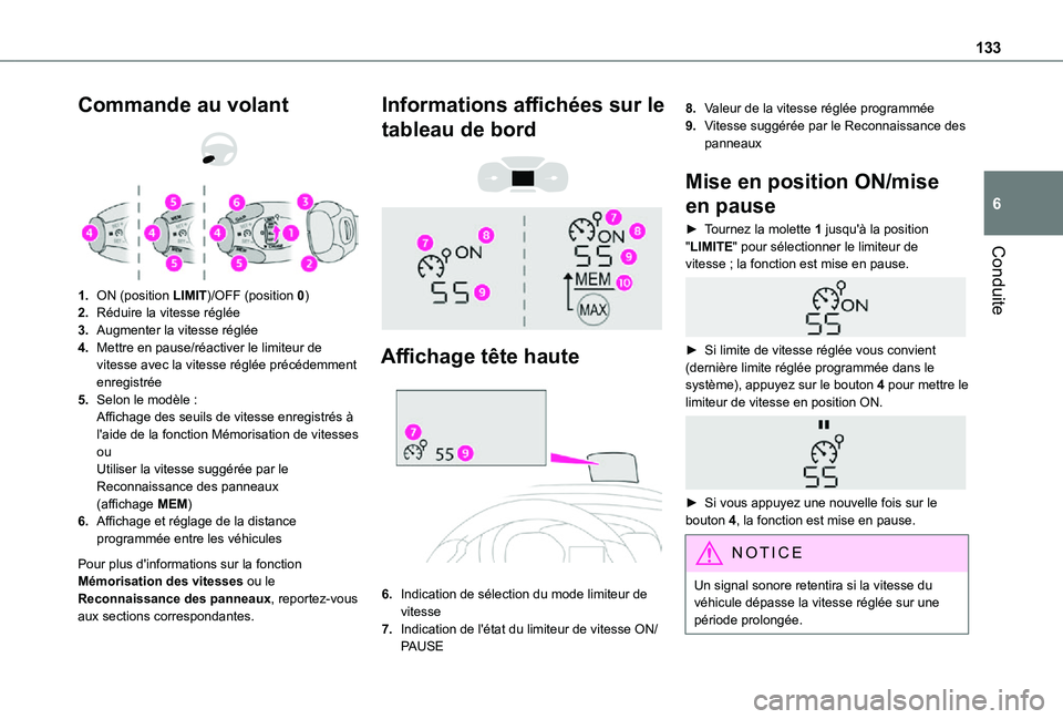 TOYOTA PROACE CITY VERSO 2021  Notices Demploi (in French) 133
Conduite
6
Commande au volant 
  
 
1.ON (position LIMIT)/OFF (position 0)
2.Réduire la vitesse réglée
3.Augmenter la vitesse réglée
4.Mettre en pause/réactiver le limiteur de vitesse avec l