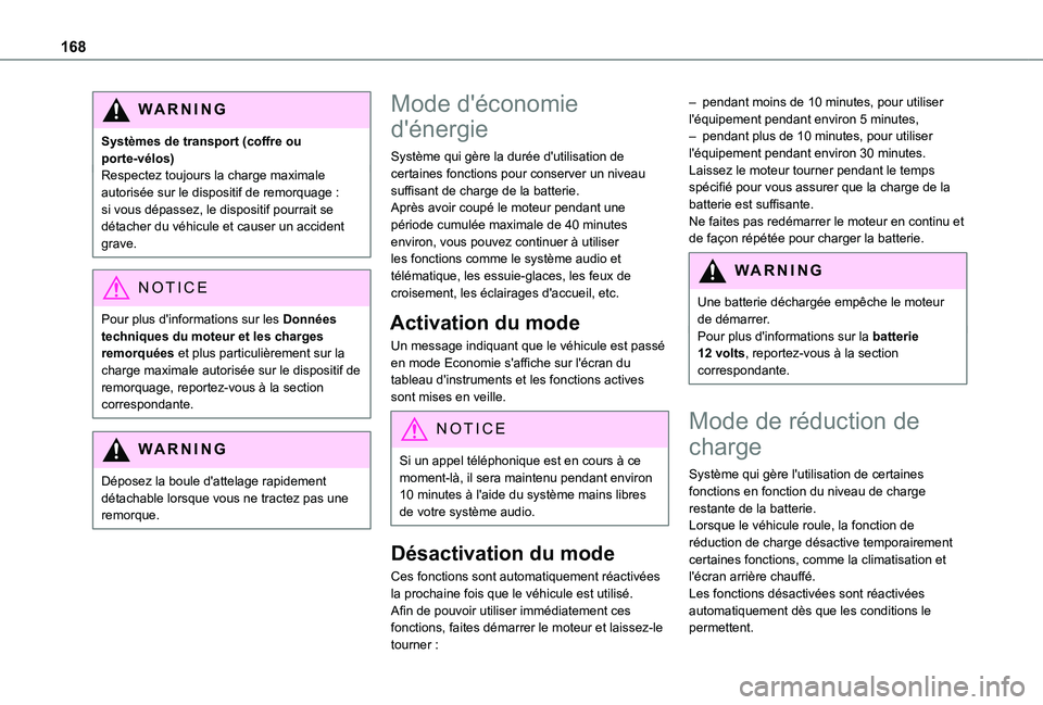 TOYOTA PROACE CITY VERSO 2021 Notices Demploi (in French) 168
WARNI NG
Systèmes de transport (coffre ou porte-vélos)Respectez toujours la charge maximale autorisée sur le dispositif de remorquage : si vous dépassez, le dispositif pourrait se détacher du TOYOTA PROACE CITY VERSO 2021 Notices Demploi (in French) 168
WARNI NG
Systèmes de transport (coffre ou porte-vélos)Respectez toujours la charge maximale autorisée sur le dispositif de remorquage : si vous dépassez, le dispositif pourrait se détacher du