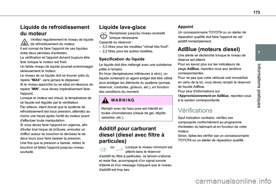 TOYOTA PROACE CITY VERSO 2021 Notices Demploi (in French) 173
Informations pratiques
7
Liquide de refroidissement
du moteur
Vérifiez régulièrement le niveau de liquide de refroidissement du moteur.Il est normal de faire l'appoint de ces liquides entr TOYOTA PROACE CITY VERSO 2021 Notices Demploi (in French) 173
Informations pratiques
7
Liquide de refroidissement
du moteur
Vérifiez régulièrement le niveau de liquide de refroidissement du moteur.Il est normal de faire l'appoint de ces liquides entr