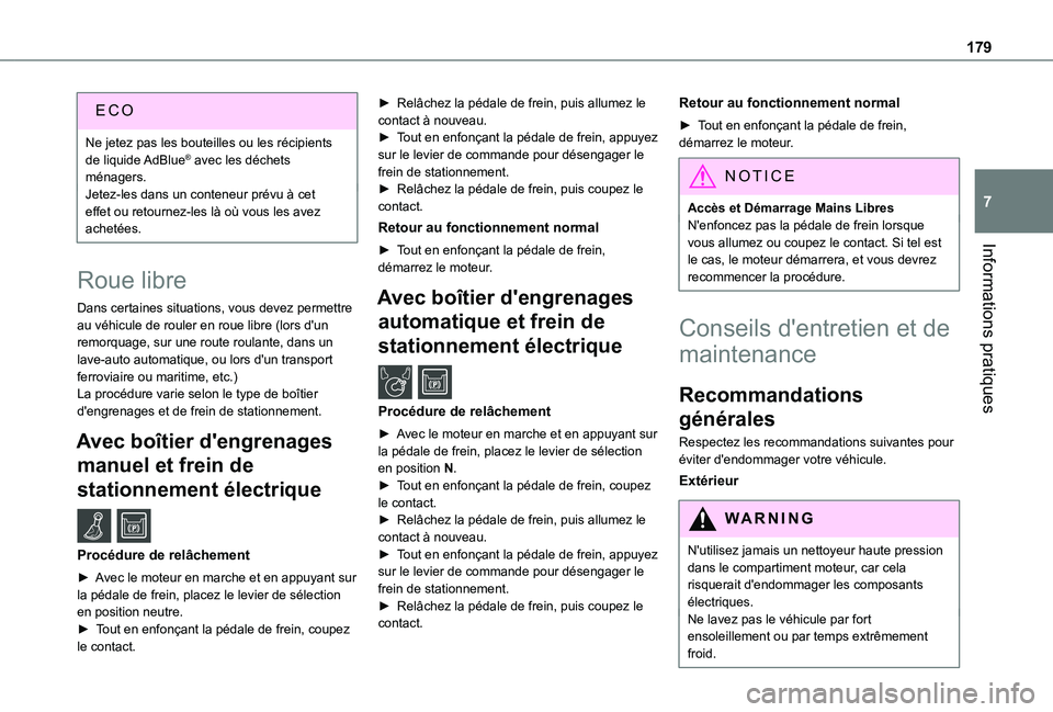 TOYOTA PROACE CITY VERSO 2021 Notices Demploi (in French) 179
Informations pratiques
7
Ne jetez pas les bouteilles ou les récipients de liquide AdBlue® avec les déchets ménagers.Jetez-les dans un conteneur prévu à cet effet ou retournez-les là où vo TOYOTA PROACE CITY VERSO 2021 Notices Demploi (in French) 179
Informations pratiques
7
Ne jetez pas les bouteilles ou les récipients de liquide AdBlue® avec les déchets ménagers.Jetez-les dans un conteneur prévu à cet effet ou retournez-les là où vo