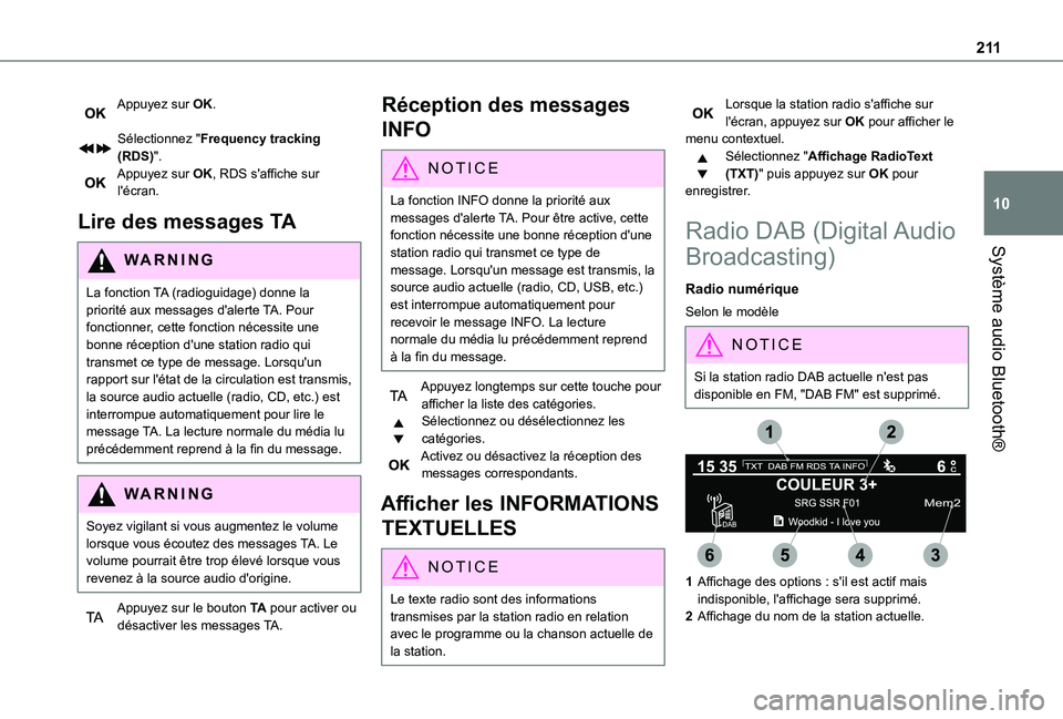 TOYOTA PROACE CITY VERSO 2021  Notices Demploi (in French) 2 11
Système audio Bluetooth®
10
Appuyez sur OK. 
Sélectionnez "Frequency tracking (RDS)".Appuyez sur OK, RDS s'affiche sur l'écran.
Lire des messages TA
WARNI NG
La fonction TA (r