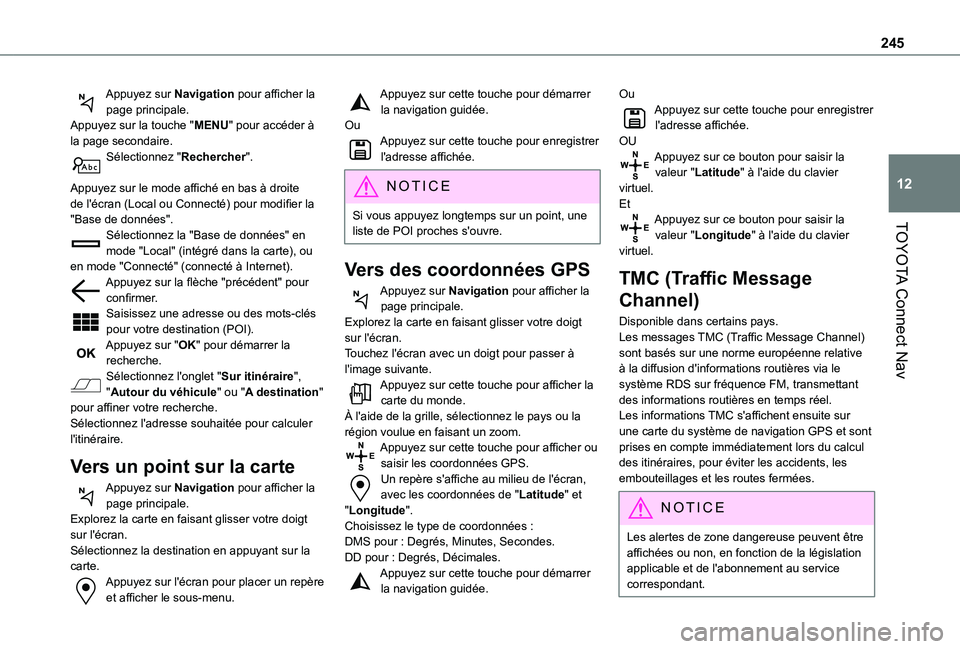 TOYOTA PROACE CITY VERSO 2021  Notices Demploi (in French) 245
TOYOTA Connect Nav
12
Appuyez sur Navigation pour afficher la page principale.Appuyez sur la touche "MENU" pour accéder à la page secondaire.Sélectionnez "Rechercher". 
Appuyez 