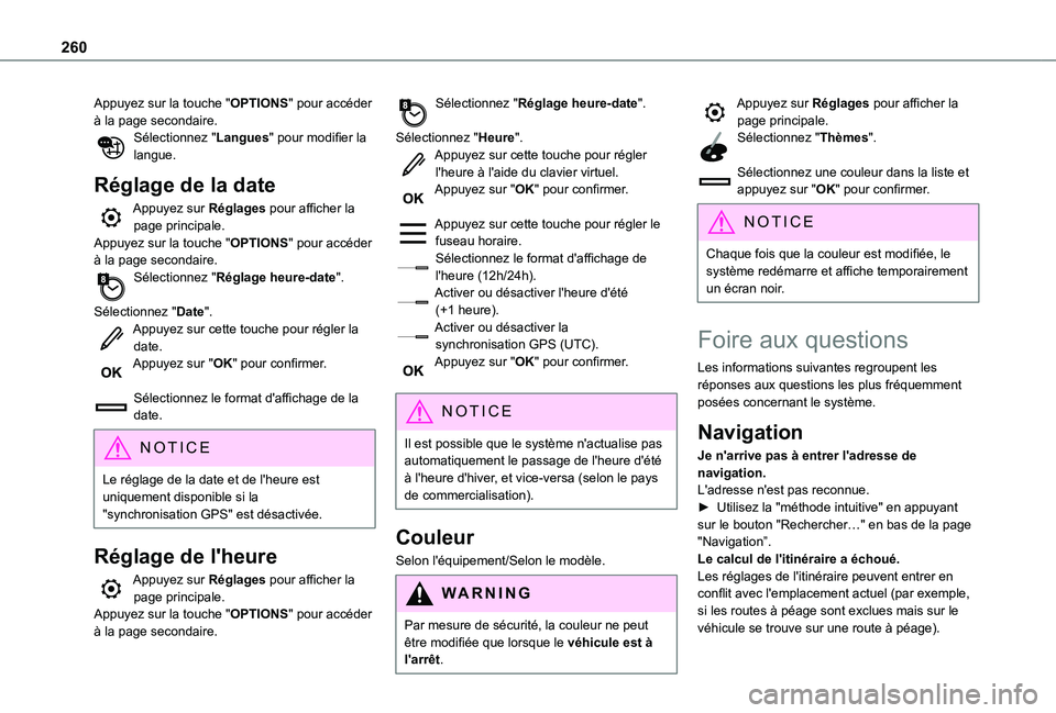 TOYOTA PROACE CITY VERSO 2021  Notices Demploi (in French) 260
Appuyez sur la touche "OPTIONS" pour accéder à la page secondaire.Sélectionnez "Langues" pour modifier la langue.
Réglage de la date
Appuyez sur Réglages pour afficher la page