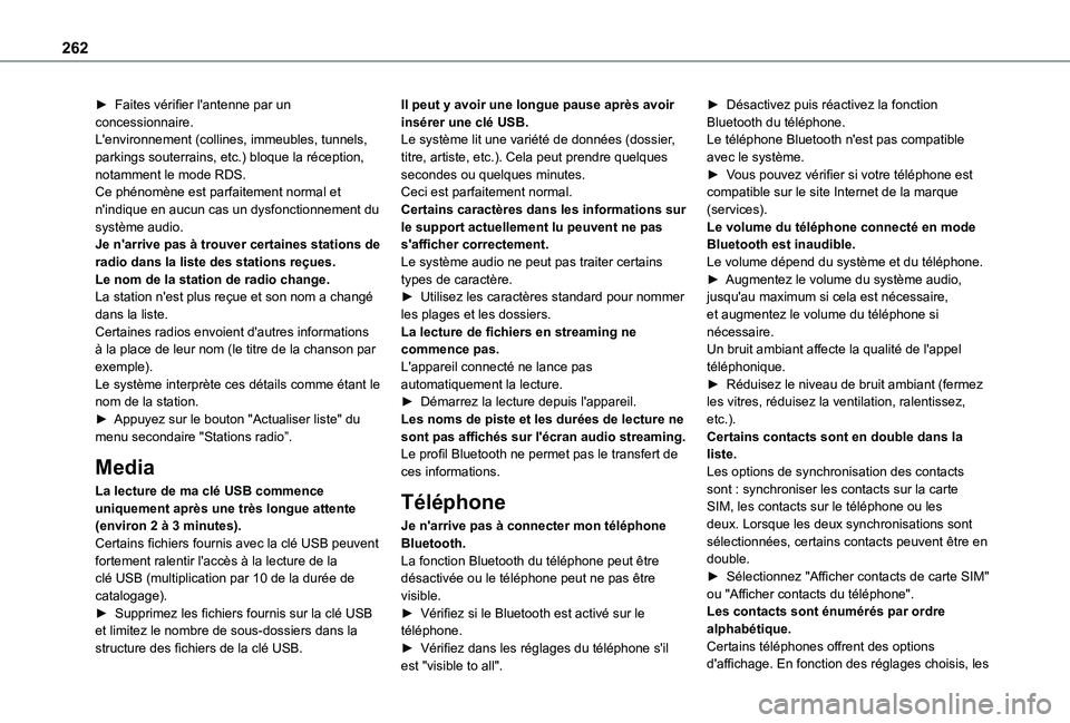TOYOTA PROACE CITY VERSO 2021  Notices Demploi (in French) 262
► Faites vérifier l'antenne par un concessionnaire.L'environnement (collines, immeubles, tunnels, parkings souterrains, etc.) bloque la réception, notamment le mode RDS.Ce phénomène 