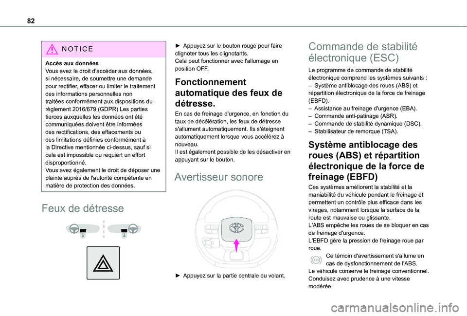 TOYOTA PROACE CITY VERSO 2021 Notices Demploi (in French) 82
NOTIC E
Accès aux donnéesVous avez le droit d'accéder aux données, si nécessaire, de soumettre une demande pour rectifier, effacer ou limiter le traitement des informations personnelles no TOYOTA PROACE CITY VERSO 2021 Notices Demploi (in French) 82
NOTIC E
Accès aux donnéesVous avez le droit d'accéder aux données, si nécessaire, de soumettre une demande pour rectifier, effacer ou limiter le traitement des informations personnelles no