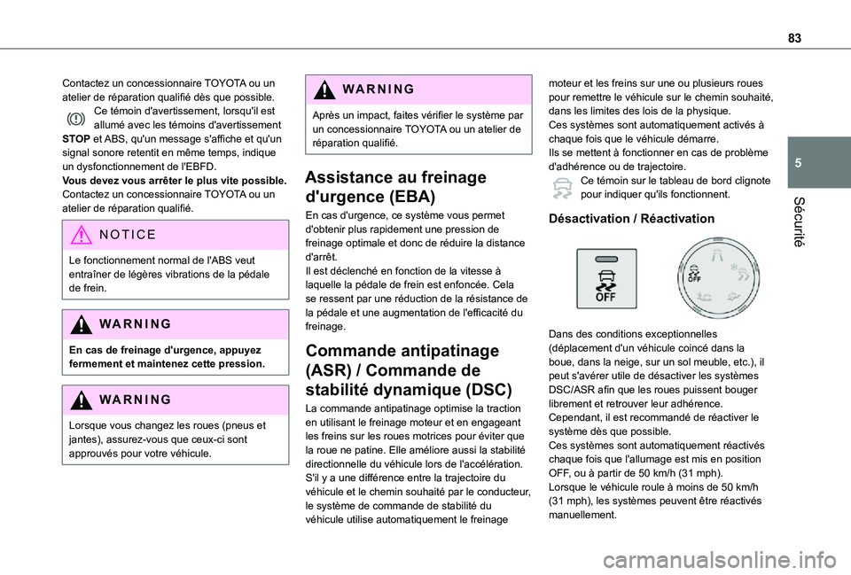 TOYOTA PROACE CITY VERSO 2021 Notices Demploi (in French) 83
Sécurité
5
Contactez un concessionnaire TOYOTA ou un atelier de réparation qualifié dès que possible.Ce témoin d'avertissement, lorsqu'il est allumé avec les témoins d'avertisse TOYOTA PROACE CITY VERSO 2021 Notices Demploi (in French) 83
Sécurité
5
Contactez un concessionnaire TOYOTA ou un atelier de réparation qualifié dès que possible.Ce témoin d'avertissement, lorsqu'il est allumé avec les témoins d'avertisse