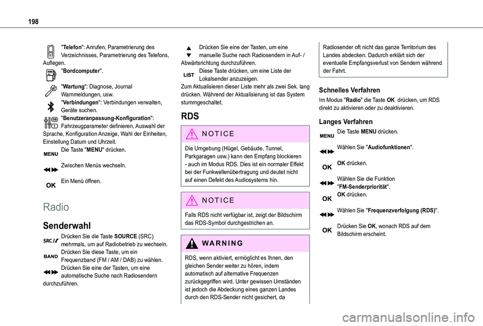 TOYOTA PROACE CITY VERSO 2021  Betriebsanleitungen (in German) 198
"Telefon": Anrufen, Parametrierung des Verzeichnisses, Parametrierung des Telefons, Auflegen."Bordcomputer". 
"Wartung": Diagnose, Journal Warnmeldungen, usw."Verbindun