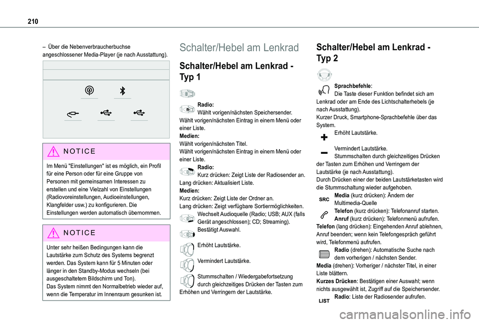 TOYOTA PROACE CITY VERSO 2021 Betriebsanleitungen (in German) 210
– Über die Nebenverbraucherbuchse angeschlossener Media-Player (je nach Ausstattung).
NOTIC E
Im Menü "Einstellungen" ist es möglich, ein Profil für eine Person oder für eine Gru TOYOTA PROACE CITY VERSO 2021 Betriebsanleitungen (in German) 210
– Über die Nebenverbraucherbuchse angeschlossener Media-Player (je nach Ausstattung).
NOTIC E
Im Menü "Einstellungen" ist es möglich, ein Profil für eine Person oder für eine Gru