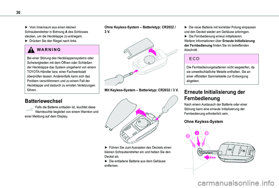 TOYOTA PROACE CITY VERSO 2021 Betriebsanleitungen (in German) 30
► Vom Innenraum aus einen kleinen Schraubendreher in Bohrung A des Schlosses stecken, um die Heckklappe zu entriegeln.► Drücken Sie den Riegel nach links.
WARNI NG
Bei einer Störung des Heckk TOYOTA PROACE CITY VERSO 2021 Betriebsanleitungen (in German) 30
► Vom Innenraum aus einen kleinen Schraubendreher in Bohrung A des Schlosses stecken, um die Heckklappe zu entriegeln.► Drücken Sie den Riegel nach links.
WARNI NG
Bei einer Störung des Heckk