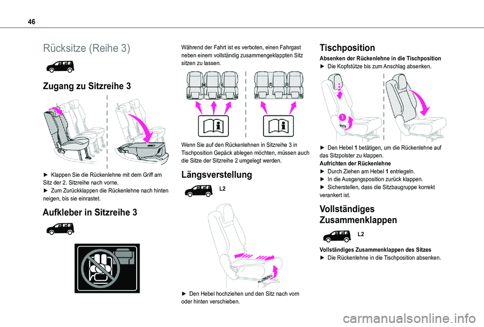 TOYOTA PROACE CITY VERSO 2021  Betriebsanleitungen (in German) 46
Rücksitze (Reihe 3) 
 
Zugang zu Sitzreihe 3 
 
► Klappen Sie die Rückenlehne mit dem Griff am Sitz der 2. Sitzreihe nach vorne.► Zum Zurückklappen die Rückenlehne nach hinten neigen, bis s