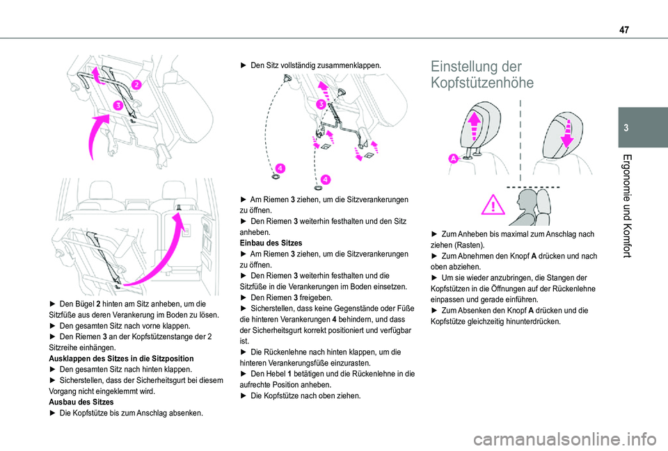 TOYOTA PROACE CITY VERSO 2021  Betriebsanleitungen (in German) 47
Ergonomie und Komfort
3
  
 
► Den Bügel 2 hinten am Sitz anheben, um die Sitzfüße aus deren Verankerung im Boden zu lösen.► Den gesamten Sitz nach vorne klappen.► Den Riemen 3 an der Kop