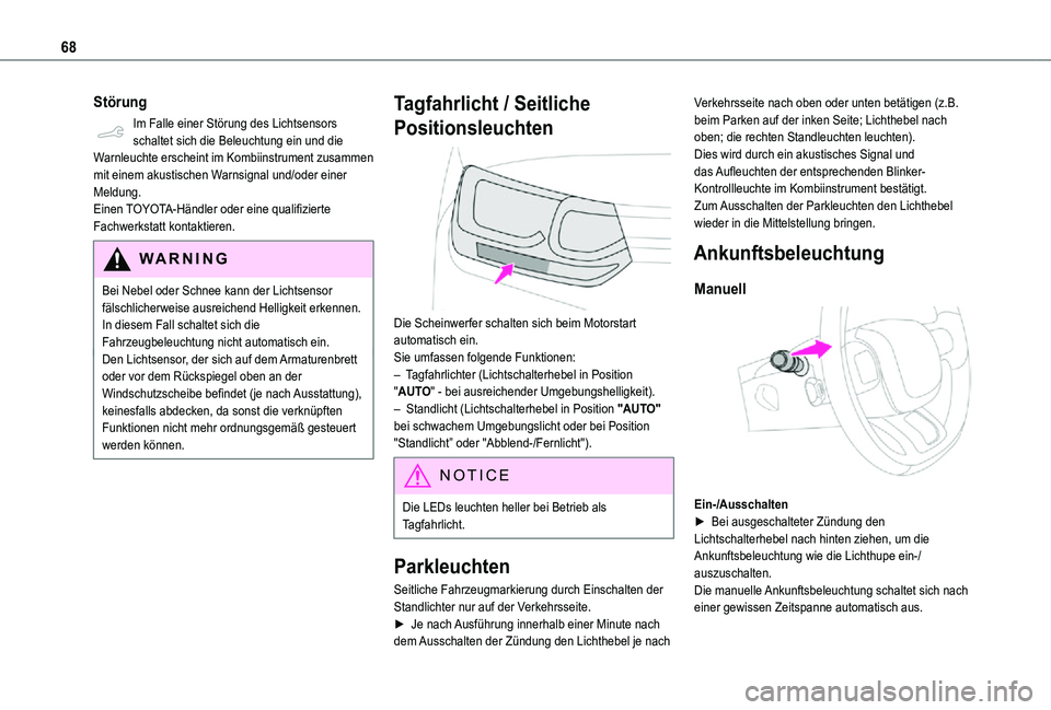 TOYOTA PROACE CITY VERSO 2021 Betriebsanleitungen (in German) 68
Störung
Im Falle einer Störung des Lichtsensors schaltet sich die Beleuchtung ein und die Warnleuchte erscheint im Kombiinstrument zusammen mit einem akustischen Warnsignal und/oder einer Meldung TOYOTA PROACE CITY VERSO 2021 Betriebsanleitungen (in German) 68
Störung
Im Falle einer Störung des Lichtsensors schaltet sich die Beleuchtung ein und die Warnleuchte erscheint im Kombiinstrument zusammen mit einem akustischen Warnsignal und/oder einer Meldung