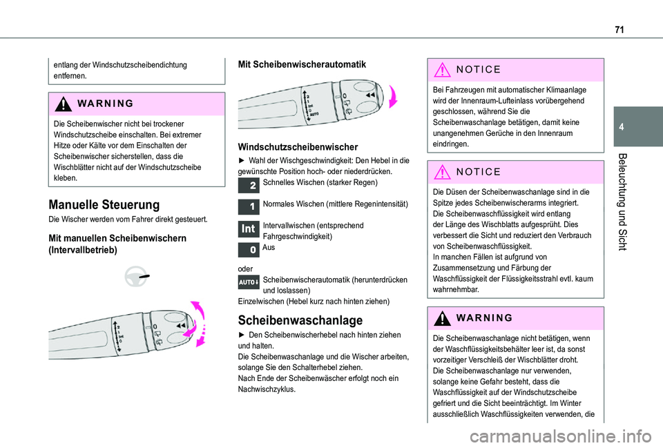 TOYOTA PROACE CITY VERSO 2021 Betriebsanleitungen (in German) 71
Beleuchtung und Sicht
4
entlang der Windschutzscheibendichtung entfernen.
WARNI NG
Die Scheibenwischer nicht bei trockener Windschutzscheibe einschalten. Bei extremer Hitze oder Kälte vor dem Eins TOYOTA PROACE CITY VERSO 2021 Betriebsanleitungen (in German) 71
Beleuchtung und Sicht
4
entlang der Windschutzscheibendichtung entfernen.
WARNI NG
Die Scheibenwischer nicht bei trockener Windschutzscheibe einschalten. Bei extremer Hitze oder Kälte vor dem Eins