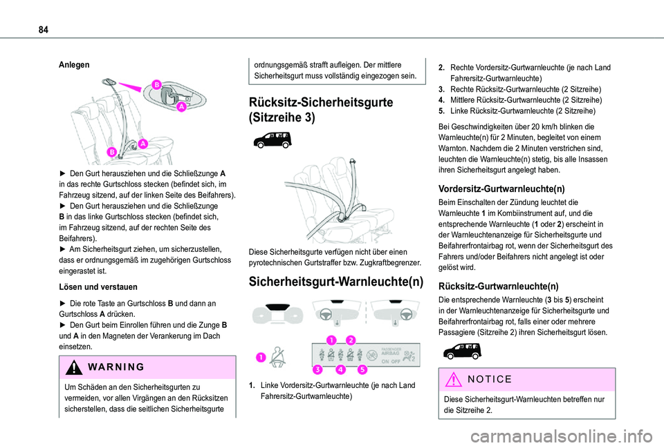 TOYOTA PROACE CITY VERSO 2021 Betriebsanleitungen (in German) 84
Anlegen
► Den Gurt herausziehen und die Schließzunge A in das rechte Gurtschloss stecken (befindet sich, im Fahrzeug sitzend, auf der linken Seite des Beifahrers).► Den Gurt herausziehen u TOYOTA PROACE CITY VERSO 2021 Betriebsanleitungen (in German) 84
Anlegen
► Den Gurt herausziehen und die Schließzunge A in das rechte Gurtschloss stecken (befindet sich, im Fahrzeug sitzend, auf der linken Seite des Beifahrers).► Den Gurt herausziehen u