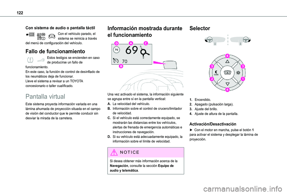 TOYOTA PROACE CITY VERSO 2021 Manuale de Empleo (in Spanish) 122
Con sistema de audio o pantalla táctil
Con el vehículo parado, el sistema se reinicia a través del menú de configuración del vehículo.
Fallo de funcionamiento
Estos testigos se encienden en TOYOTA PROACE CITY VERSO 2021 Manuale de Empleo (in Spanish) 122
Con sistema de audio o pantalla táctil
Con el vehículo parado, el sistema se reinicia a través del menú de configuración del vehículo.
Fallo de funcionamiento
Estos testigos se encienden en