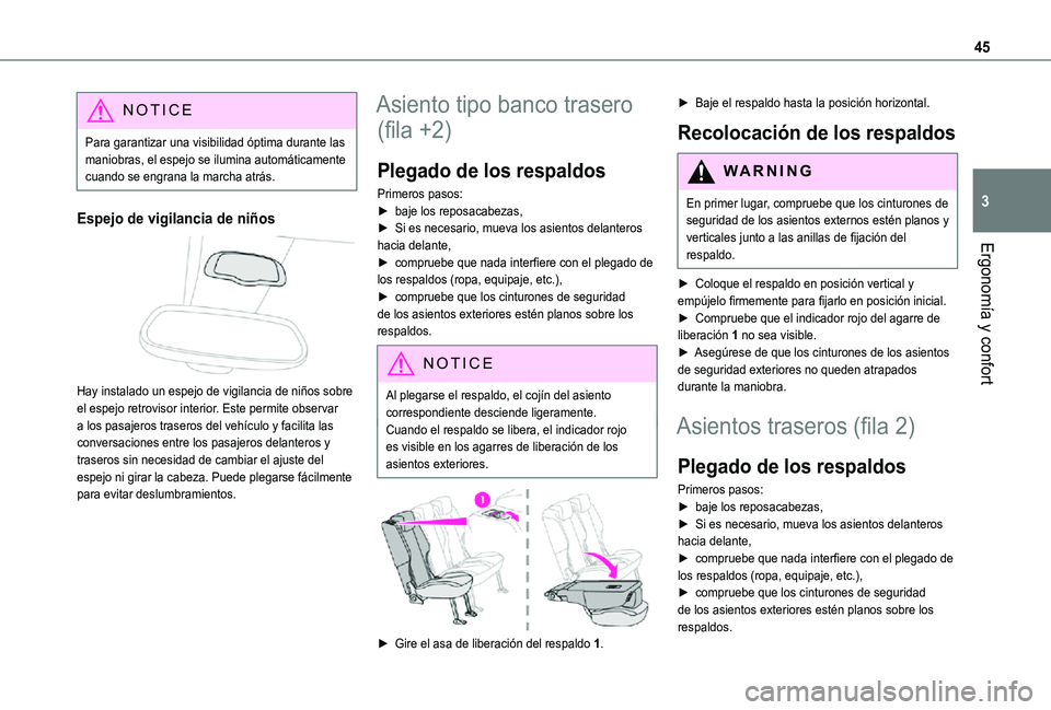 TOYOTA PROACE CITY VERSO 2021 Manuale de Empleo (in Spanish) 45
Ergonomía y confort
3
NOTIC E
Para garantizar una visibilidad óptima durante las maniobras, el espejo se ilumina automáticamente cuando se engrana la marcha atrás.
Espejo de vigilancia de niño TOYOTA PROACE CITY VERSO 2021 Manuale de Empleo (in Spanish) 45
Ergonomía y confort
3
NOTIC E
Para garantizar una visibilidad óptima durante las maniobras, el espejo se ilumina automáticamente cuando se engrana la marcha atrás.
Espejo de vigilancia de niño