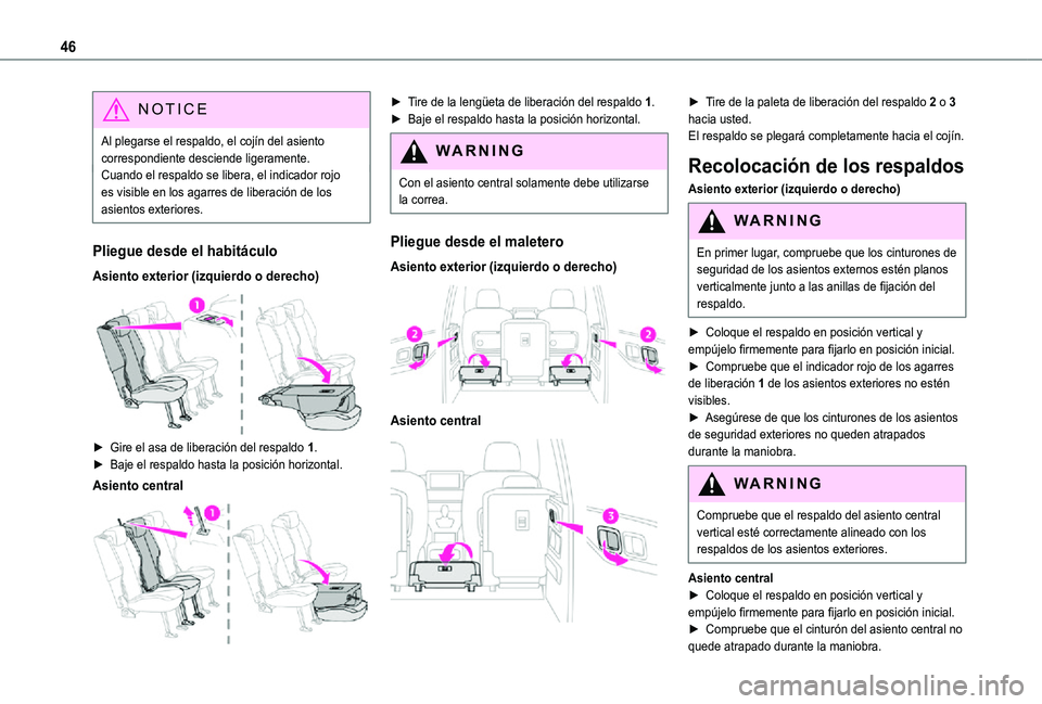 TOYOTA PROACE CITY VERSO 2021 Manuale de Empleo (in Spanish) 46
NOTIC E
Al plegarse el respaldo, el cojín del asiento correspondiente desciende ligeramente.Cuando el respaldo se libera, el indicador rojo es visible en los agarres de liberación de los asientos TOYOTA PROACE CITY VERSO 2021 Manuale de Empleo (in Spanish) 46
NOTIC E
Al plegarse el respaldo, el cojín del asiento correspondiente desciende ligeramente.Cuando el respaldo se libera, el indicador rojo es visible en los agarres de liberación de los asientos