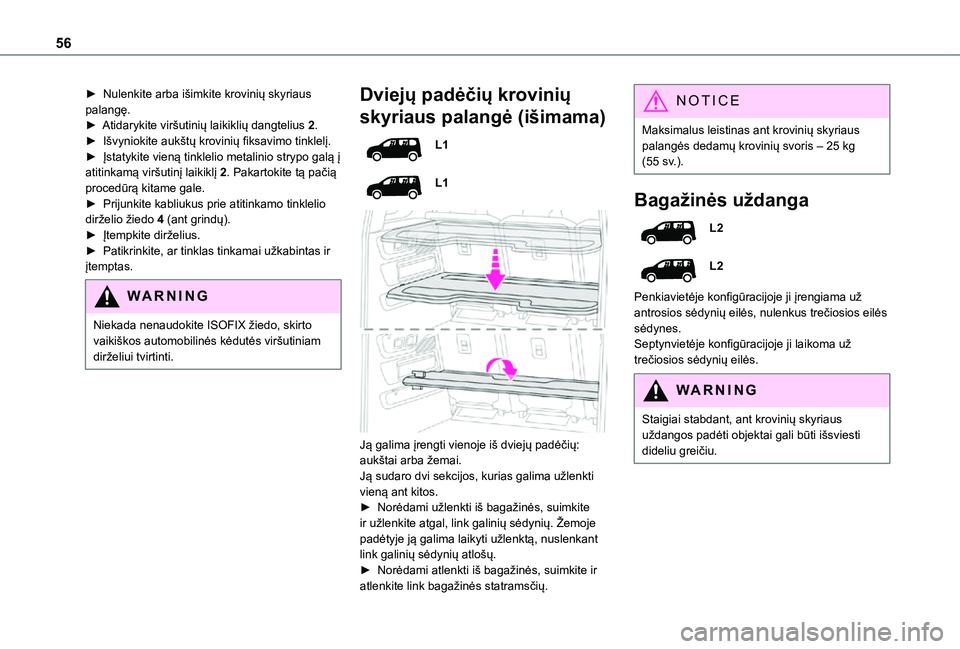 TOYOTA PROACE CITY VERSO 2021 Eksploatavimo vadovas (in Lithuanian) 56
► Nulenkite arba išimkite krovinių skyriaus palangę.► Atidarykite viršutinių laikiklių dangtelius 2.► Išvyniokite aukštų krovinių fiksavimo tinklelį.► Įstatykite vieną tinklel TOYOTA PROACE CITY VERSO 2021 Eksploatavimo vadovas (in Lithuanian) 56
► Nulenkite arba išimkite krovinių skyriaus palangę.► Atidarykite viršutinių laikiklių dangtelius 2.► Išvyniokite aukštų krovinių fiksavimo tinklelį.► Įstatykite vieną tinklel
