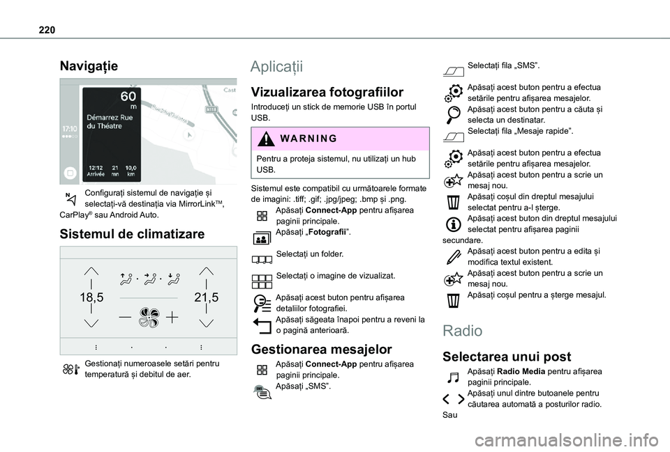 TOYOTA PROACE CITY VERSO 2021 Manual de utilizare (in Romanian) 220
Navigație
Configurați sistemul de navigație și selectați-vă destinația via MirrorLinkTM, CarPlay® sau Android Auto.
Sistemul de climatizare
21,518,5
Gestionați numeroasele setări TOYOTA PROACE CITY VERSO 2021 Manual de utilizare (in Romanian) 220
Navigație
Configurați sistemul de navigație și selectați-vă destinația via MirrorLinkTM, CarPlay® sau Android Auto.
Sistemul de climatizare
21,518,5
Gestionați numeroasele setări