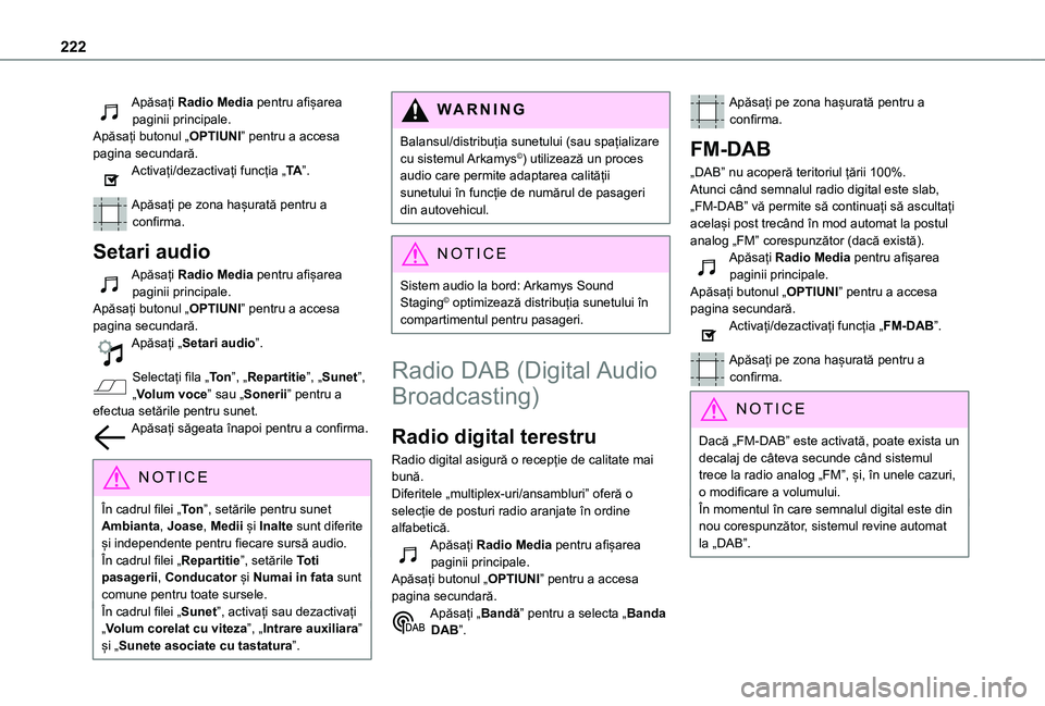 TOYOTA PROACE CITY VERSO 2021 Manual de utilizare (in Romanian) 222
Apăsați Radio Media pentru afișarea paginii principale.Apăsați butonul „OPTIUNI” pentru a accesa pagina secundară.Activați/dezactivați funcția „TA”.
Apăsați pe zona hașurată TOYOTA PROACE CITY VERSO 2021 Manual de utilizare (in Romanian) 222
Apăsați Radio Media pentru afișarea paginii principale.Apăsați butonul „OPTIUNI” pentru a accesa pagina secundară.Activați/dezactivați funcția „TA”.
Apăsați pe zona hașurată