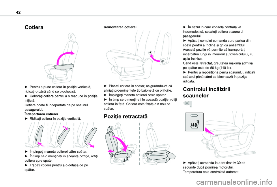 TOYOTA PROACE CITY VERSO 2021 Manual de utilizare (in Romanian) 42
Cotiera
► Pentru a pune cotiera în poziție verticală, ridicați-o până când se blochează.► Coborâți cotiera pentru a o readuce în poziția inițială.Cotiera poate fi îndepărtat TOYOTA PROACE CITY VERSO 2021 Manual de utilizare (in Romanian) 42
Cotiera
► Pentru a pune cotiera în poziție verticală, ridicați-o până când se blochează.► Coborâți cotiera pentru a o readuce în poziția inițială.Cotiera poate fi îndepărtat