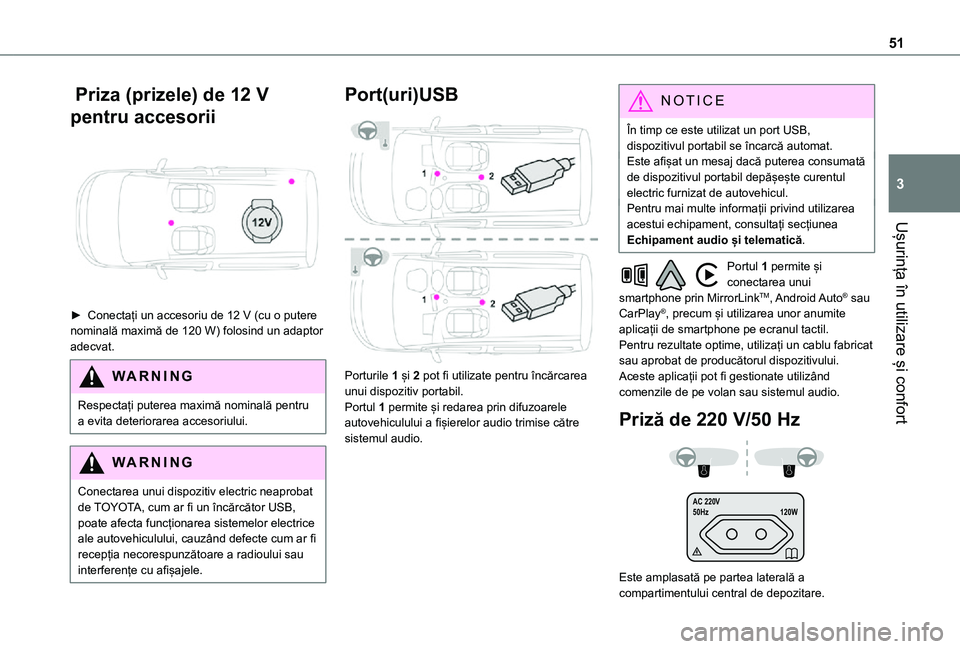 TOYOTA PROACE CITY VERSO 2021 Manual de utilizare (in Romanian) 51
Ușurința în utilizare și confort
3
Priza (prizele) de 12 V
pentru accesorii
► Conectați un accesoriu de 12 V (cu o putere nominală maximă de 120 W) folosind un adaptor adecvat.
WARNI TOYOTA PROACE CITY VERSO 2021 Manual de utilizare (in Romanian) 51
Ușurința în utilizare și confort
3
Priza (prizele) de 12 V
pentru accesorii
► Conectați un accesoriu de 12 V (cu o putere nominală maximă de 120 W) folosind un adaptor adecvat.
WARNI