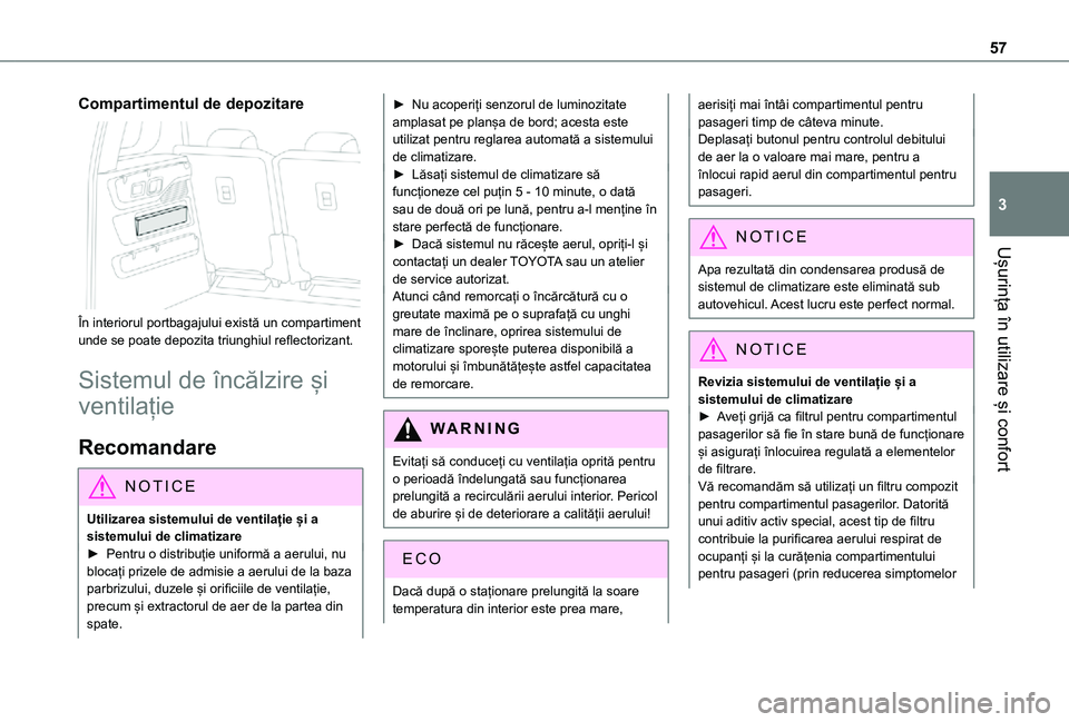 TOYOTA PROACE CITY VERSO 2021 Manual de utilizare (in Romanian) 57
Ușurința în utilizare și confort
3
Compartimentul de depozitare
În interiorul portbagajului există un compartiment unde se poate depozita triunghiul reflectorizant.
Sistemul de încălzire TOYOTA PROACE CITY VERSO 2021 Manual de utilizare (in Romanian) 57
Ușurința în utilizare și confort
3
Compartimentul de depozitare
În interiorul portbagajului există un compartiment unde se poate depozita triunghiul reflectorizant.
Sistemul de încălzire
