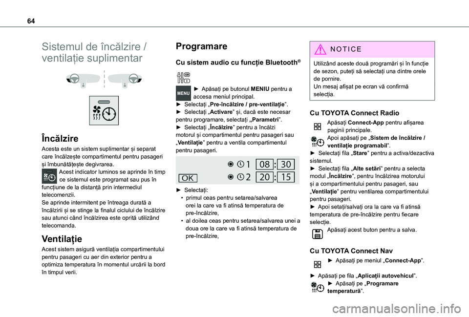 TOYOTA PROACE CITY VERSO 2021 Manual de utilizare (in Romanian) 64
Sistemul de încălzire /
ventilație suplimentar
Încălzire
Acesta este un sistem suplimentar și separat care încălzește compartimentul pentru pasageri și îmbunătățește degivrare TOYOTA PROACE CITY VERSO 2021 Manual de utilizare (in Romanian) 64
Sistemul de încălzire /
ventilație suplimentar
Încălzire
Acesta este un sistem suplimentar și separat care încălzește compartimentul pentru pasageri și îmbunătățește degivrare
