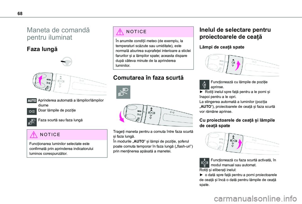 TOYOTA PROACE CITY VERSO 2021 Manual de utilizare (in Romanian) 68
Maneta de comandă
pentru iluminat
Faza lungă
Aprinderea automată a lămpilor/lămpilor diurneDoar lămpile de poziție
Faza scurtă sau faza lungă
NOTIC E
Funcționarea luminilor selec TOYOTA PROACE CITY VERSO 2021 Manual de utilizare (in Romanian) 68
Maneta de comandă
pentru iluminat
Faza lungă
Aprinderea automată a lămpilor/lămpilor diurneDoar lămpile de poziție
Faza scurtă sau faza lungă
NOTIC E
Funcționarea luminilor selec