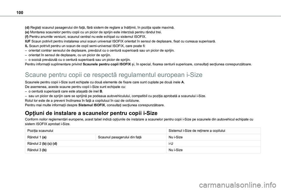 TOYOTA PROACE CITY VERSO 2021 Manual de utilizare (in Romanian) 100
(d) Reglați scaunul pasagerului din față, fără sistem de reglare a înălțimii, în poziția spate maximă.(e) Montarea scaunelor pentru copii cu un picior de sprijin este interzisă pentru TOYOTA PROACE CITY VERSO 2021 Manual de utilizare (in Romanian) 100
(d) Reglați scaunul pasagerului din față, fără sistem de reglare a înălțimii, în poziția spate maximă.(e) Montarea scaunelor pentru copii cu un picior de sprijin este interzisă pentru