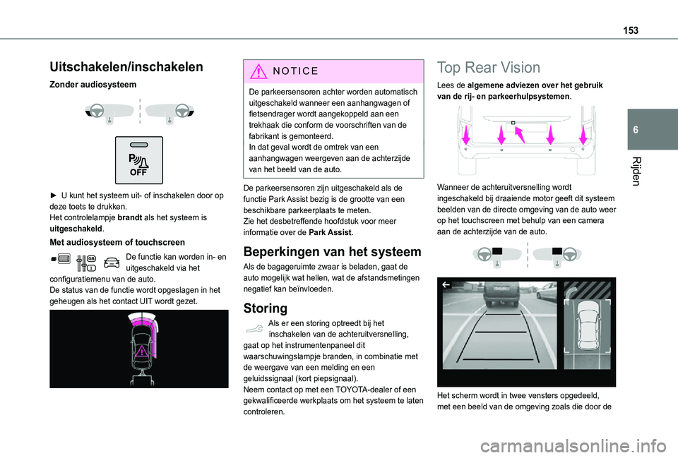 TOYOTA PROACE CITY VERSO 2021 Instructieboekje (in Dutch) 153
Rijden
6
Uitschakelen/inschakelen
Zonder audiosysteem
► U kunt het systeem uit- of inschakelen door op deze toets te drukken.Het controlelampje brandt als het systeem is uitgeschakeld.
Met TOYOTA PROACE CITY VERSO 2021 Instructieboekje (in Dutch) 153
Rijden
6
Uitschakelen/inschakelen
Zonder audiosysteem
► U kunt het systeem uit- of inschakelen door op deze toets te drukken.Het controlelampje brandt als het systeem is uitgeschakeld.
Met