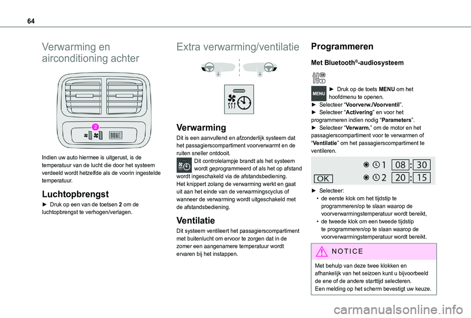 TOYOTA PROACE CITY VERSO 2021 Instructieboekje (in Dutch) 64
Verwarming en
airconditioning achter
Indien uw auto hiermee is uitgerust, is de temperatuur van de lucht die door het systeem verdeeld wordt hetzelfde als de voorin ingestelde temperatuur.
Luch TOYOTA PROACE CITY VERSO 2021 Instructieboekje (in Dutch) 64
Verwarming en
airconditioning achter
Indien uw auto hiermee is uitgerust, is de temperatuur van de lucht die door het systeem verdeeld wordt hetzelfde als de voorin ingestelde temperatuur.
Luch