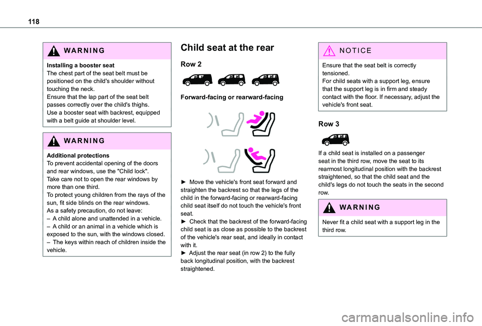 TOYOTA PROACE CITY VERSO EV 2021  Owners Manual 11 8
WARNI NG
Installing a booster seatThe chest part of the seat belt must be positioned on the child's shoulder without touching the neck.Ensure that the lap part of the seat belt passes correct