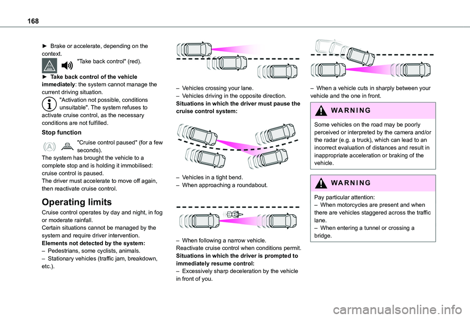 TOYOTA PROACE CITY VERSO EV 2021 Owners Manual 168
► Brake or accelerate, depending on the context."Take back control" (red).
► Take back control of the vehicle immediately: the system cannot manage the current driving situation." TOYOTA PROACE CITY VERSO EV 2021 Owners Manual 168
► Brake or accelerate, depending on the context."Take back control" (red).
► Take back control of the vehicle immediately: the system cannot manage the current driving situation."