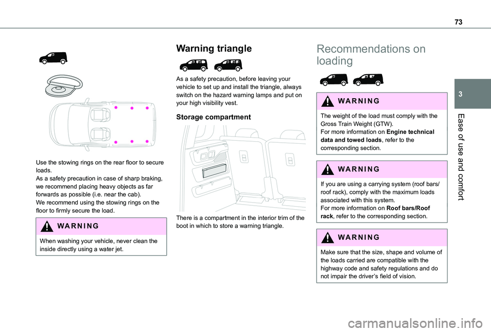 TOYOTA PROACE CITY VERSO EV 2021  Owners Manual 73
Ease of use and comfort
3
 
  
 
Use the stowing rings on the rear floor to secure loads.As a safety precaution in case of sharp braking, we recommend placing heavy objects as far forwards as possi