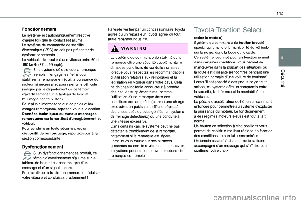 TOYOTA PROACE CITY VERSO EV 2021 Notices Demploi (in French) 11 5
Sécurité
5
Fonctionnement
Le système est automatiquement réactivé chaque fois que le contact est allumé.Le système de commande de stabilité électronique (VSC) ne doit pas présenter de d TOYOTA PROACE CITY VERSO EV 2021 Notices Demploi (in French) 11 5
Sécurité
5
Fonctionnement
Le système est automatiquement réactivé chaque fois que le contact est allumé.Le système de commande de stabilité électronique (VSC) ne doit pas présenter de d