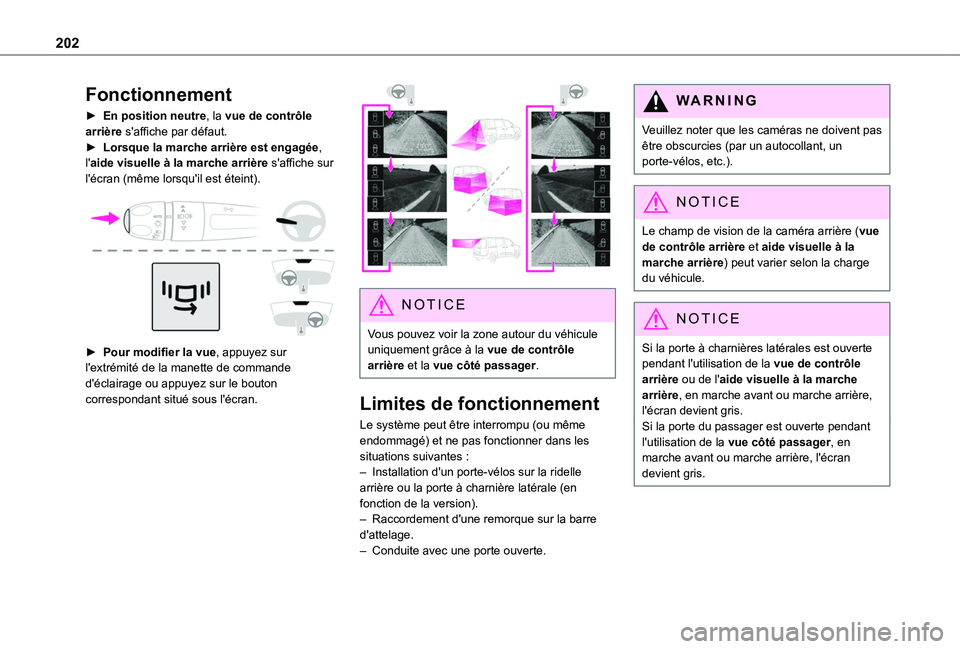 TOYOTA PROACE CITY VERSO EV 2021  Notices Demploi (in French) 202
Fonctionnement
► En position neutre, la vue de contrôle arrière s'affiche par défaut.► Lorsque la marche arrière est engagée, l'aide visuelle à la marche arrière s'affiche s