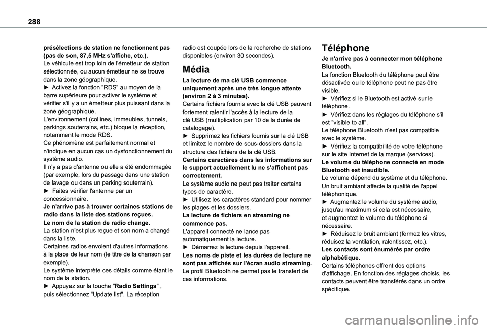 TOYOTA PROACE CITY VERSO EV 2021 Notices Demploi (in French) 288
présélections de station ne fonctionnent pas (pas de son, 87,5 MHz s'affiche, etc.).Le véhicule est trop loin de l'émetteur de station sélectionnée, ou aucun émetteur ne se trouve d TOYOTA PROACE CITY VERSO EV 2021 Notices Demploi (in French) 288
présélections de station ne fonctionnent pas (pas de son, 87,5 MHz s'affiche, etc.).Le véhicule est trop loin de l'émetteur de station sélectionnée, ou aucun émetteur ne se trouve d